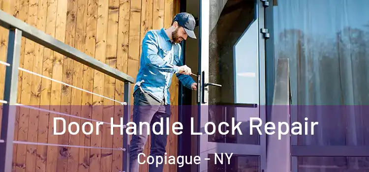  Door Handle Lock Repair Copiague - NY