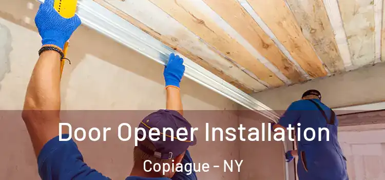  Door Opener Installation Copiague - NY