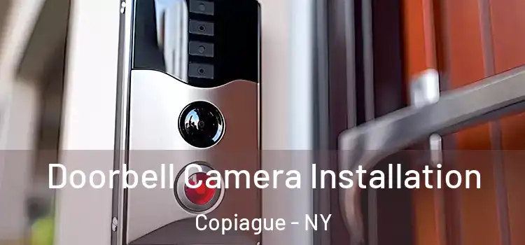  Doorbell Camera Installation Copiague - NY
