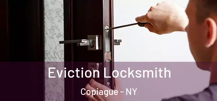  Eviction Locksmith Copiague - NY