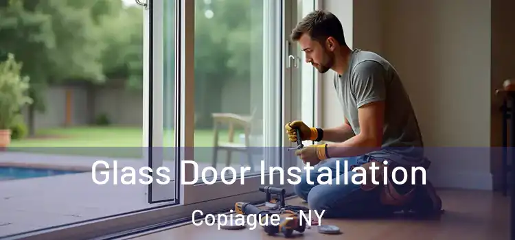 Glass Door Installation Copiague - NY