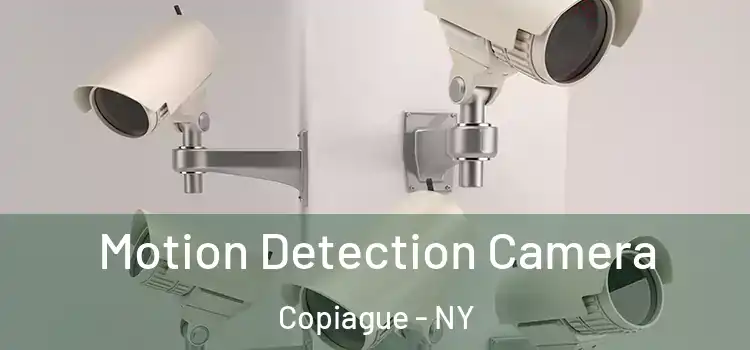  Motion Detection Camera Copiague - NY