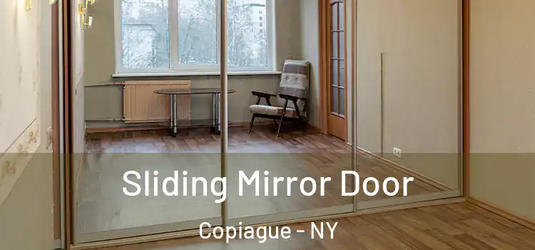  Sliding Mirror Door Copiague - NY